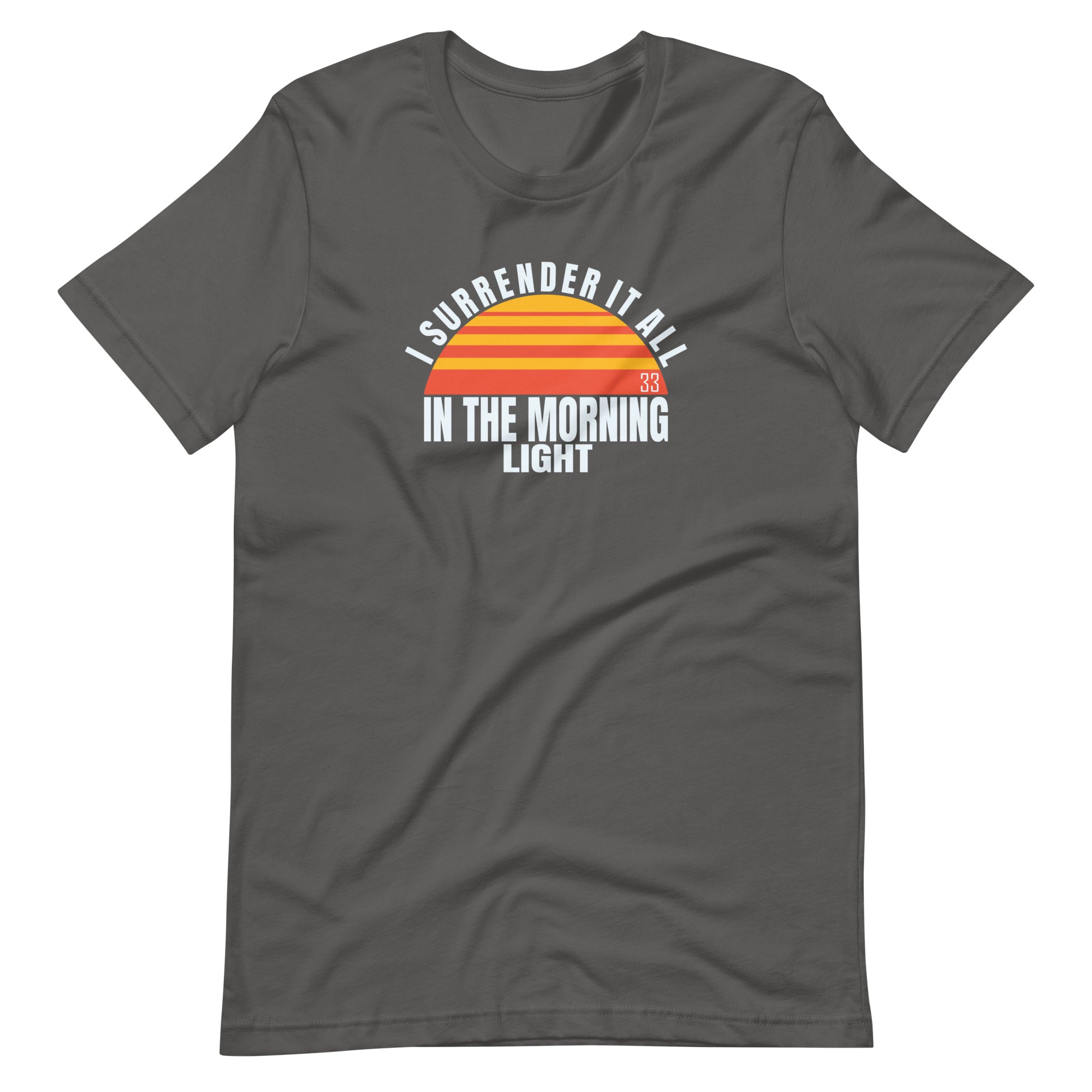 I Surrender It All Bella + Canvas Premium Cotton | 33 BMFS THE GOAT