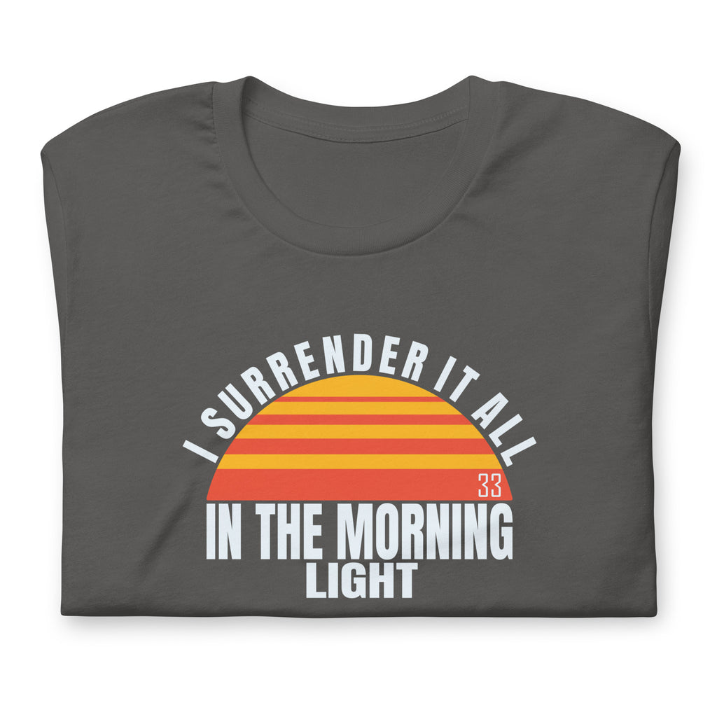 I Surrender It All Bella + Canvas Premium Cotton | 33 BMFS THE GOAT
