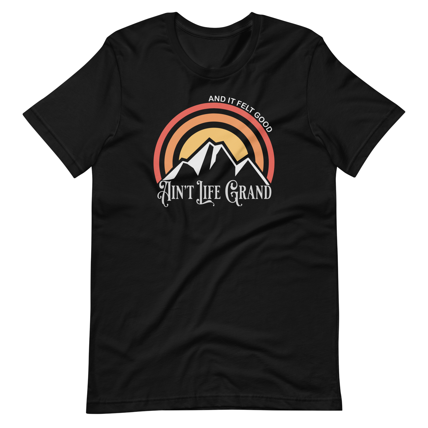 Ain't Life Grand Mountains Bella + Canvas | Short Sleeve | WP Inspired Art
