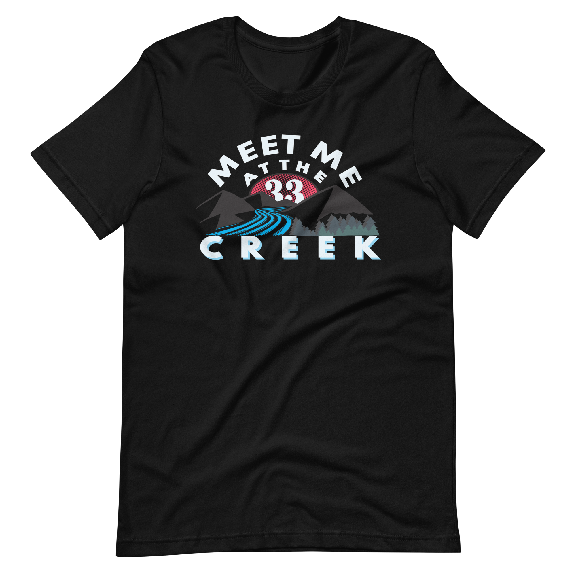 Meet Me At The Creek Bella + Canvas Premium Cotton | 33 BMFS THE GOAT