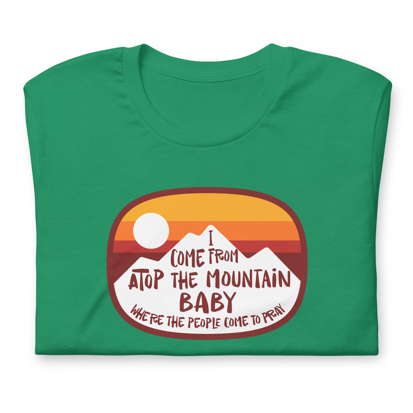 I Come From Atop The Mountain  | Bella + Canvas Premium cotton | Short Sleeve