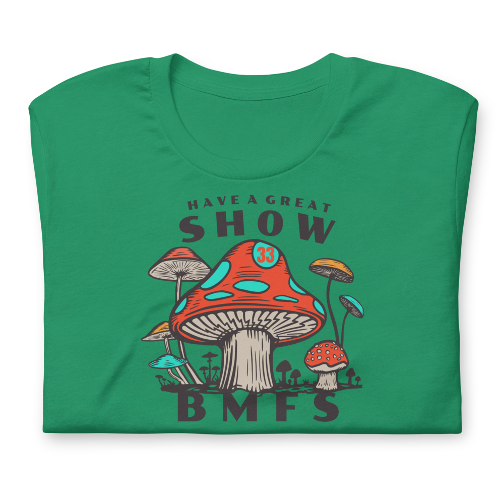 Have A Great Show BMFS Bella + Canvas Premium Cotton | 33 BMFS THE GOAT