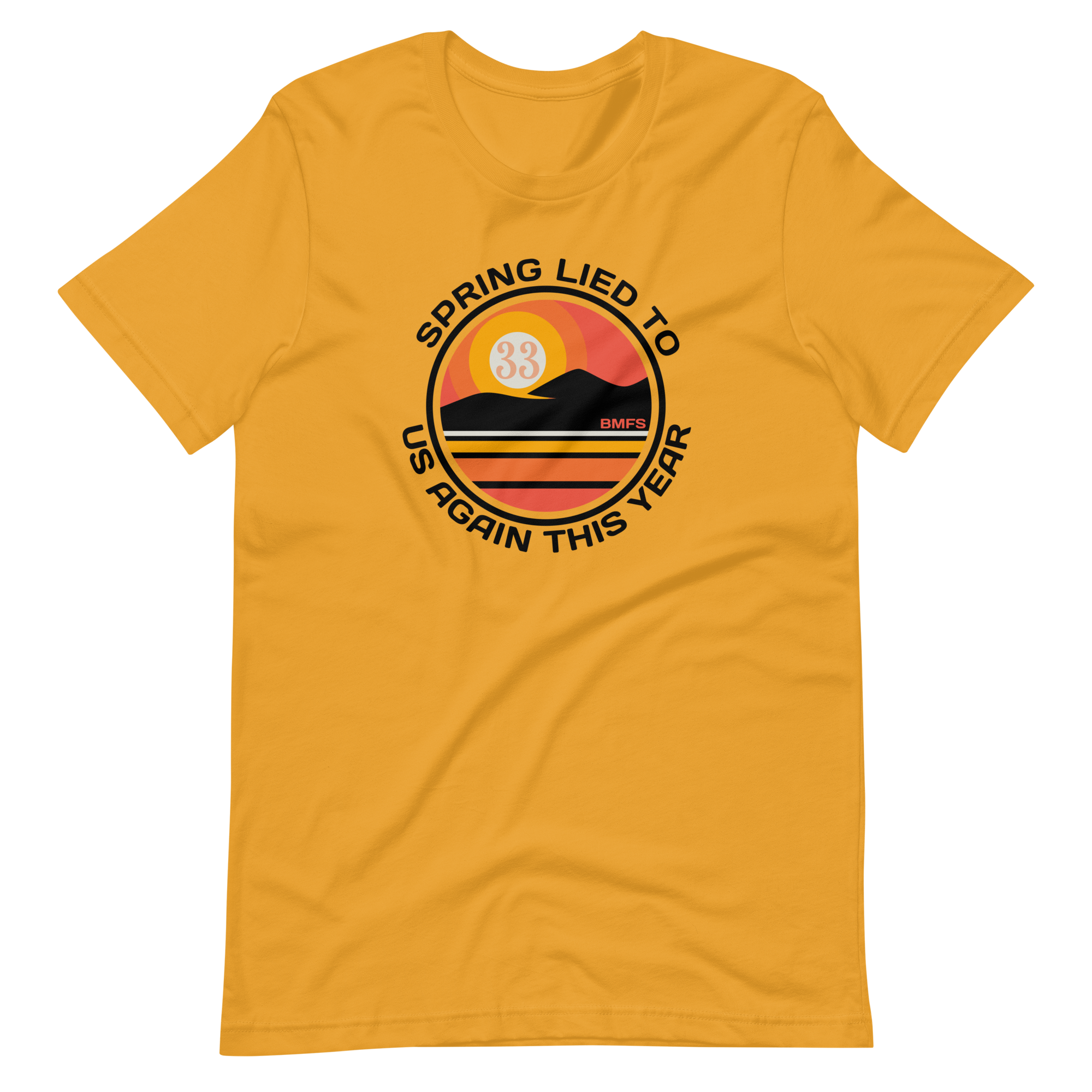 Spring Lie To Us Again This Year Bella + Canvas Premium Cotton | 33 BMFS THE GOAT