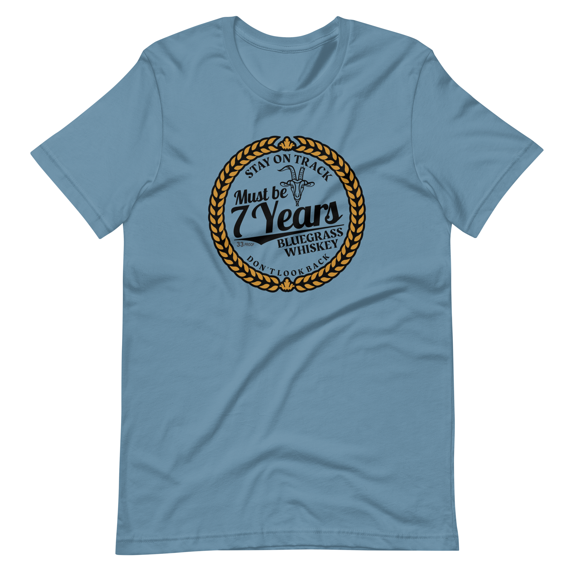 Must Be 7 Year Whiskey Bella + Canvas Premium Cotton | 33 BMFS THE GOAT