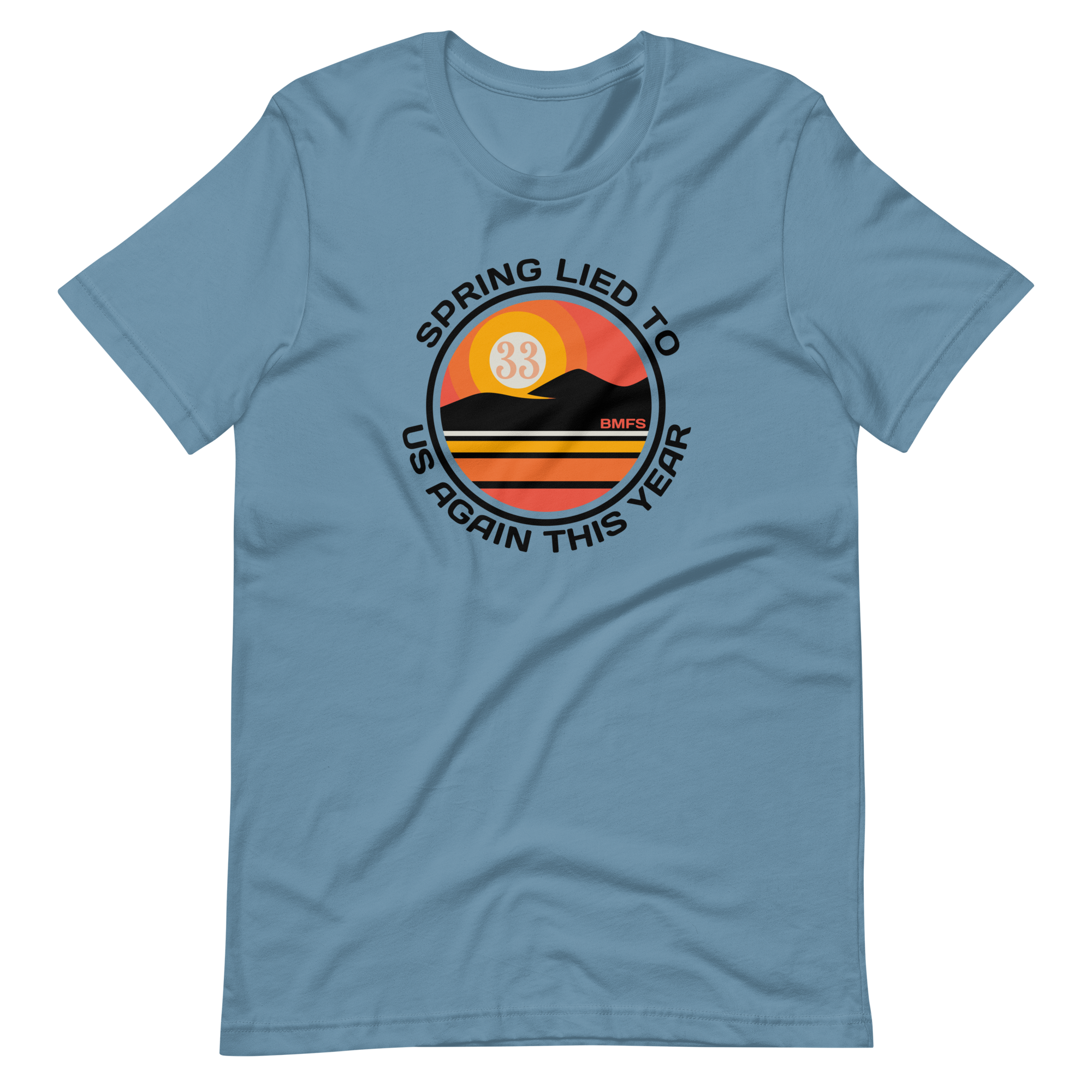 Spring Lie To Us Again This Year Bella + Canvas Premium Cotton | 33 BMFS THE GOAT