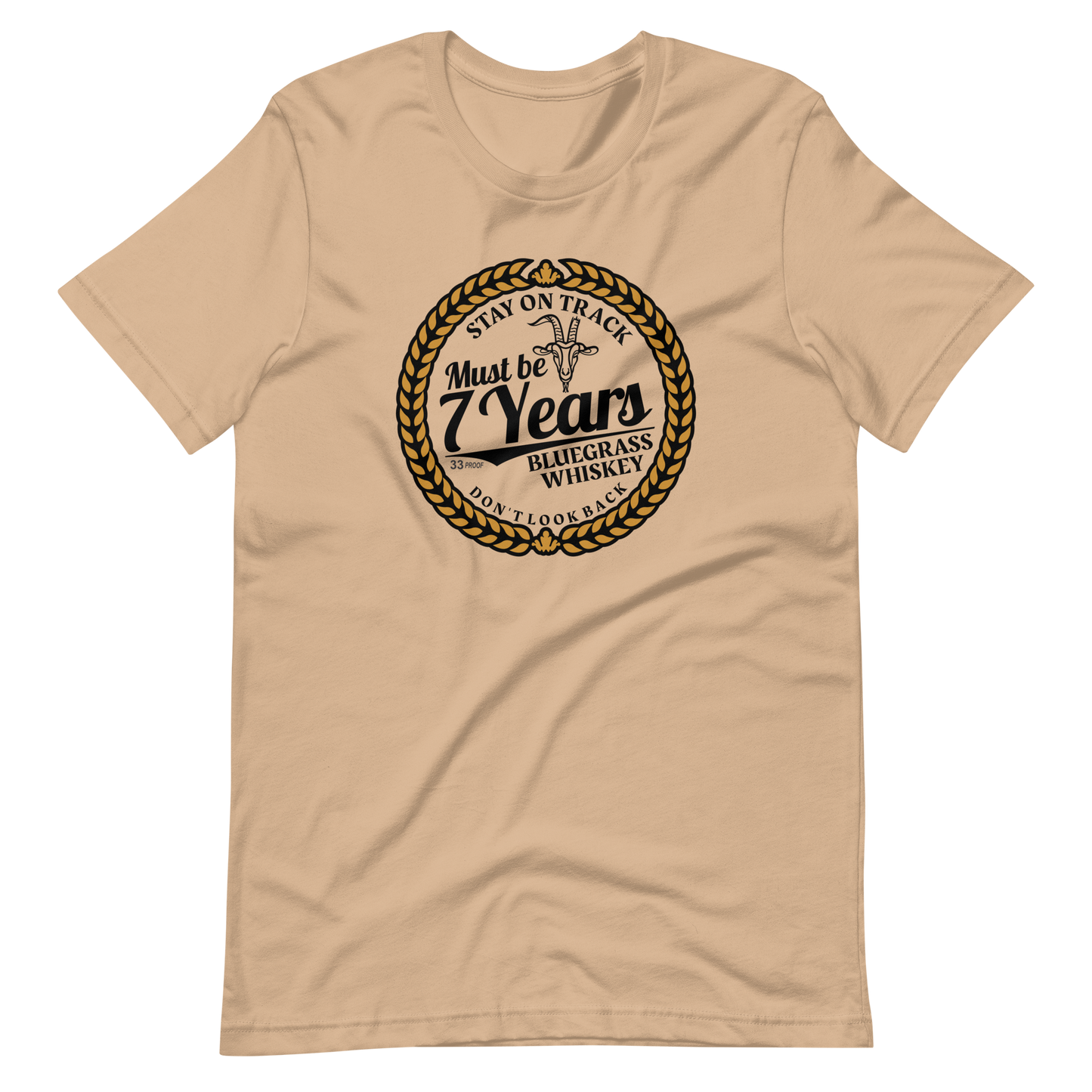 Must Be 7 Year Whiskey Bella + Canvas Premium Cotton | 33 BMFS THE GOAT