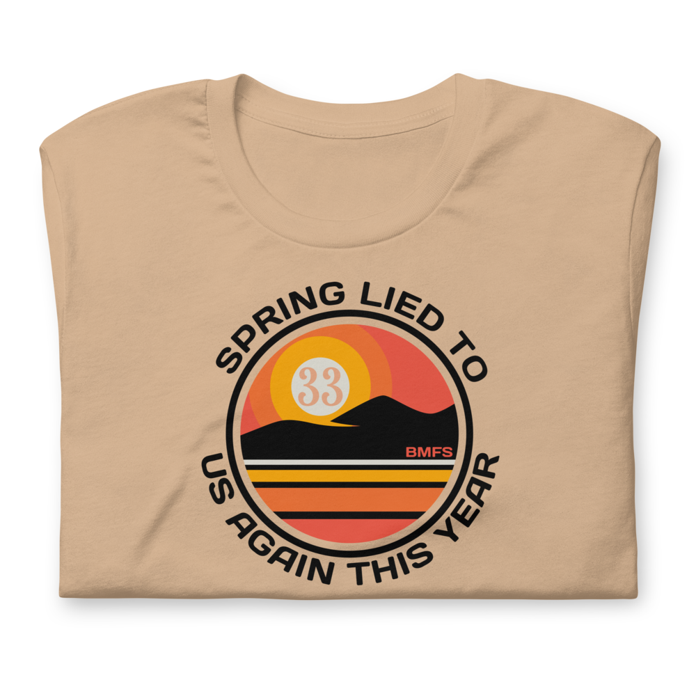 Spring Lie To Us Again This Year Bella + Canvas Premium Cotton | 33 BMFS THE GOAT