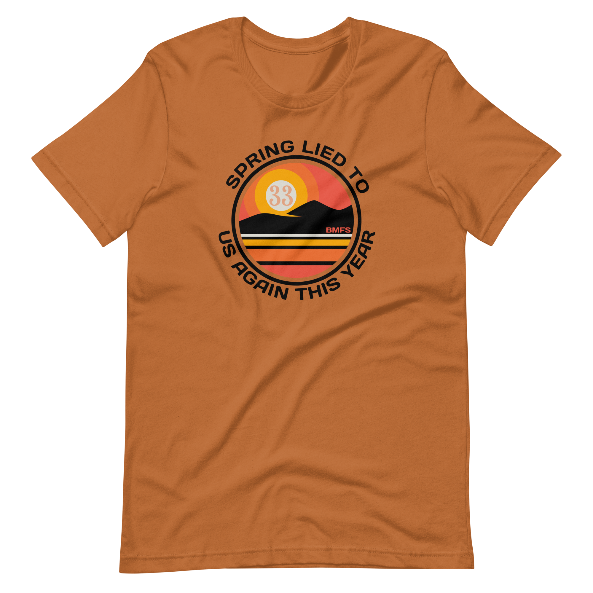 Spring Lie To Us Again This Year Bella + Canvas Premium Cotton | 33 BMFS THE GOAT